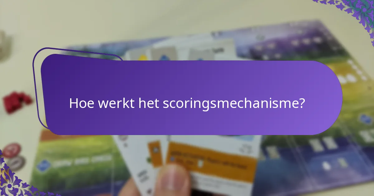 Hoe werkt het scoringsmechanisme?