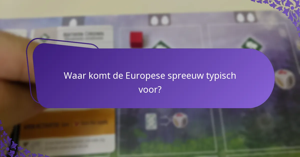 Waar komt de Europese spreeuw typisch voor?
