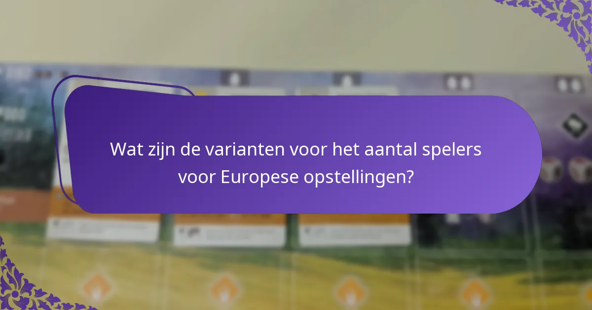 Welke middelen ondersteunen opstellingvarianten voor Europa?