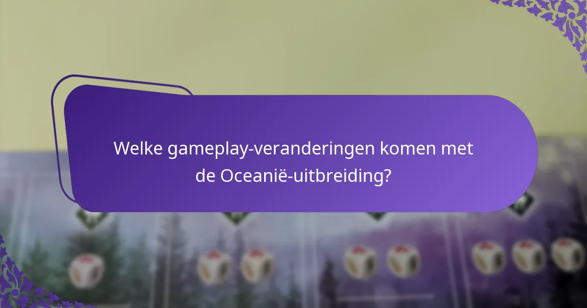 Hoe verhoudt de Oceanië-uitbreiding zich tot eerdere uitbreidingen?